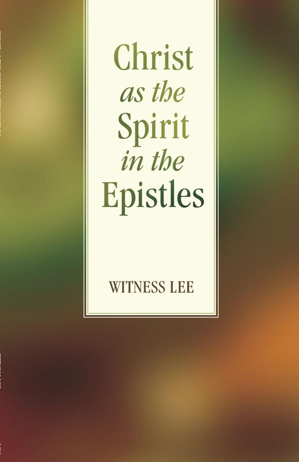 Big bigCover of Christ as the Spirit in the Epistles