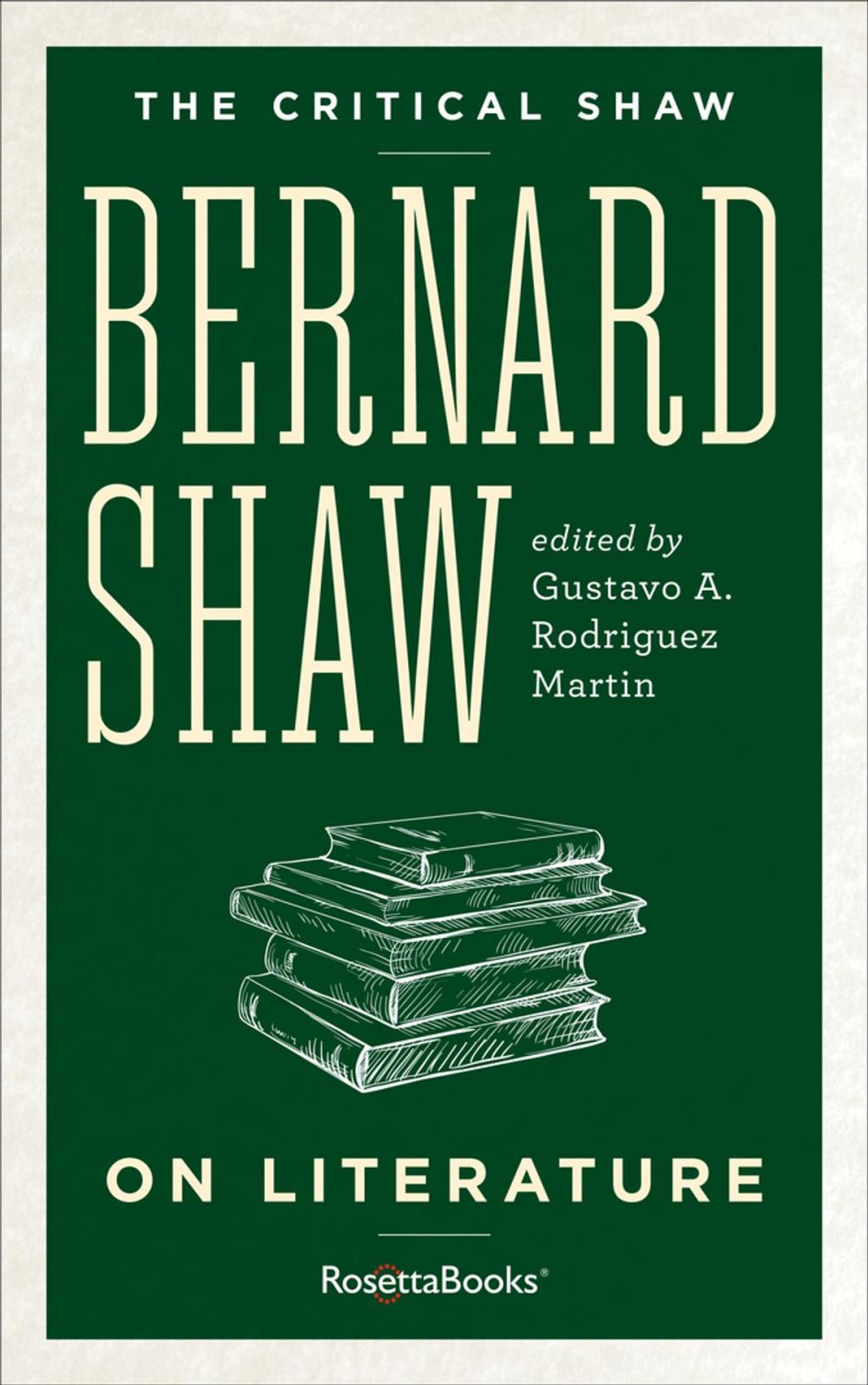 Big bigCover of The Critical Shaw: On Literature