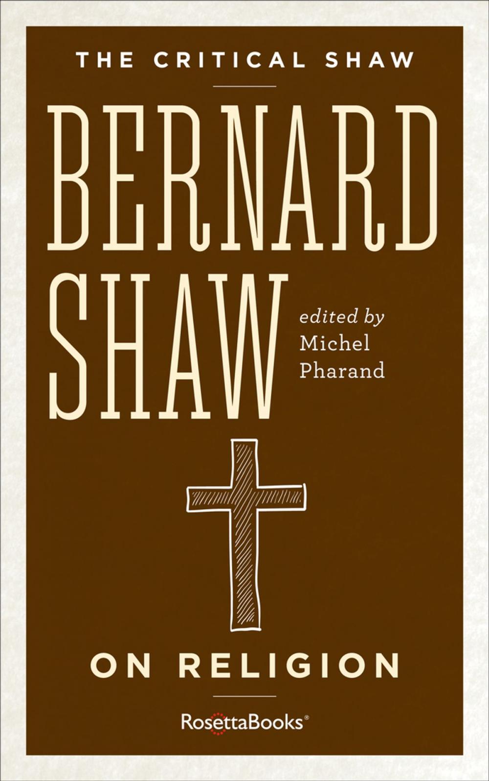 Big bigCover of The Critical Shaw: On Religion