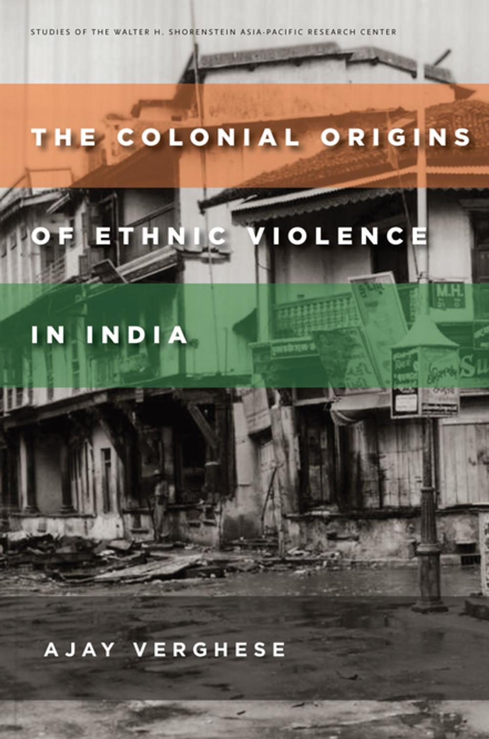 Big bigCover of The Colonial Origins of Ethnic Violence in India