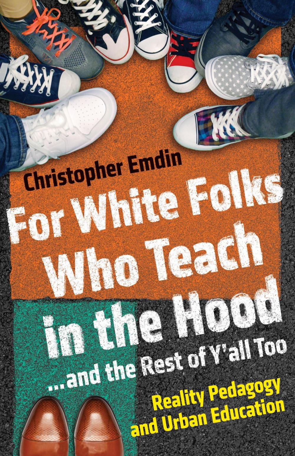 Big bigCover of For White Folks Who Teach in the Hood... and the Rest of Y'all Too