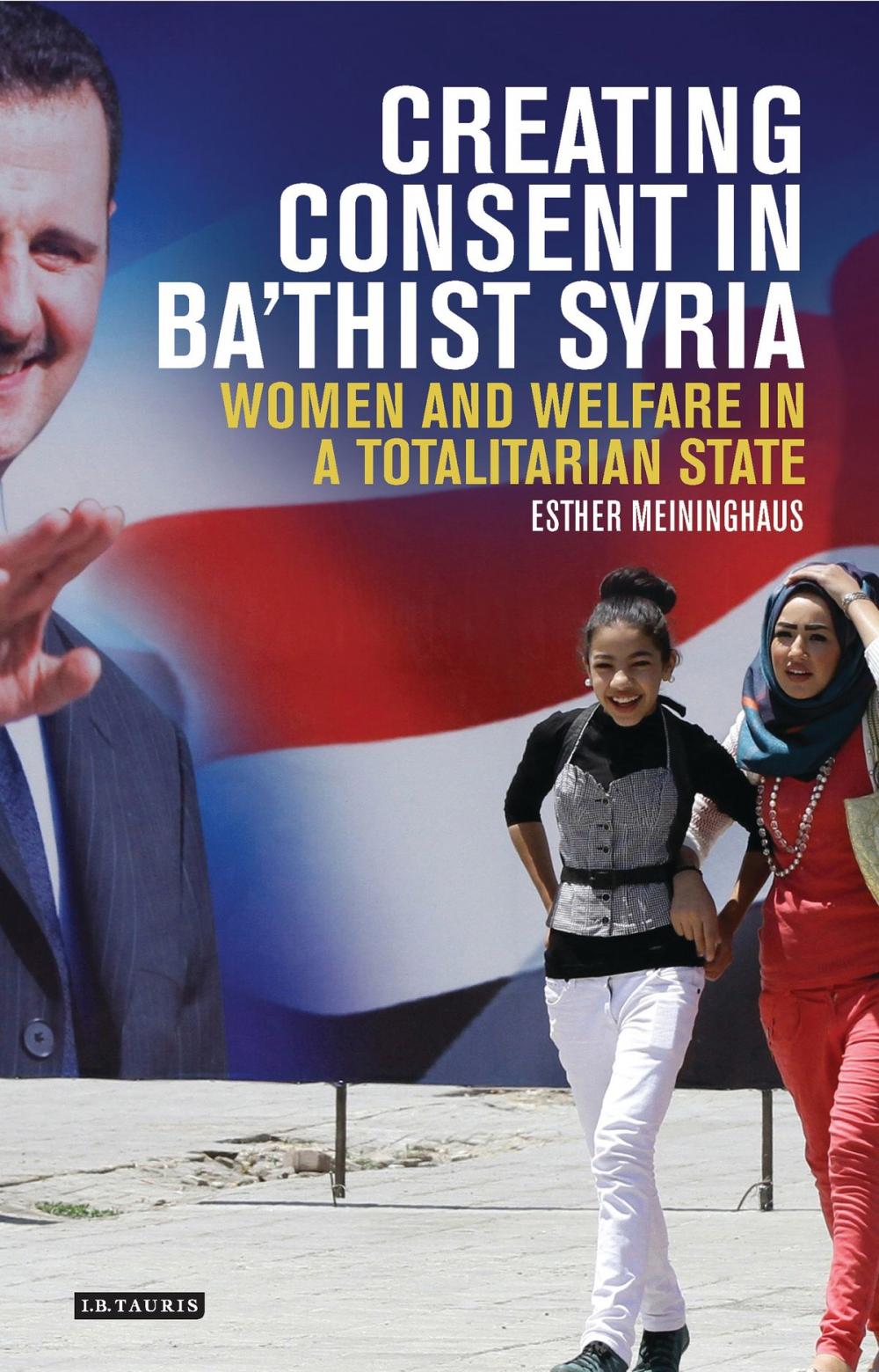 Big bigCover of Creating Consent in Ba‘thist Syria