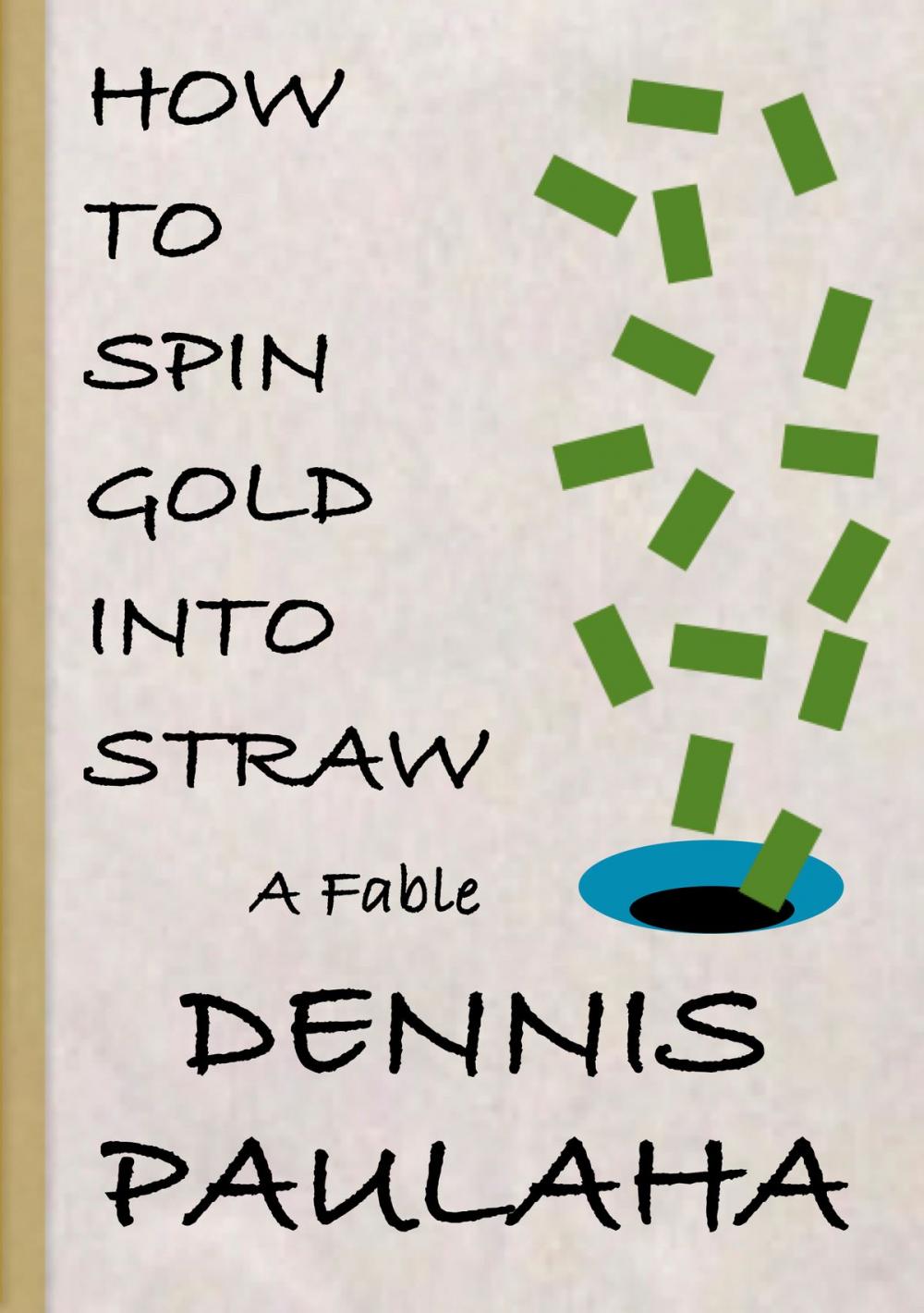 Big bigCover of How To Spin Gold Into Straw