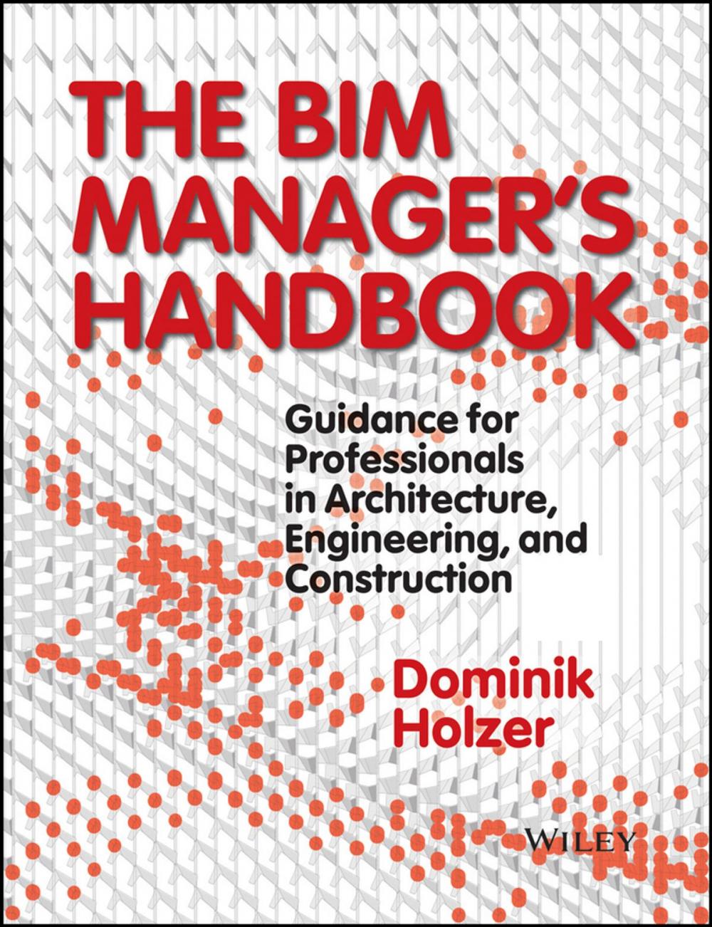 Big bigCover of The BIM Manager's Handbook