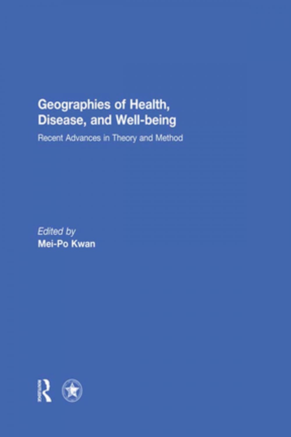 Big bigCover of Geographies of Health, Disease and Well-being