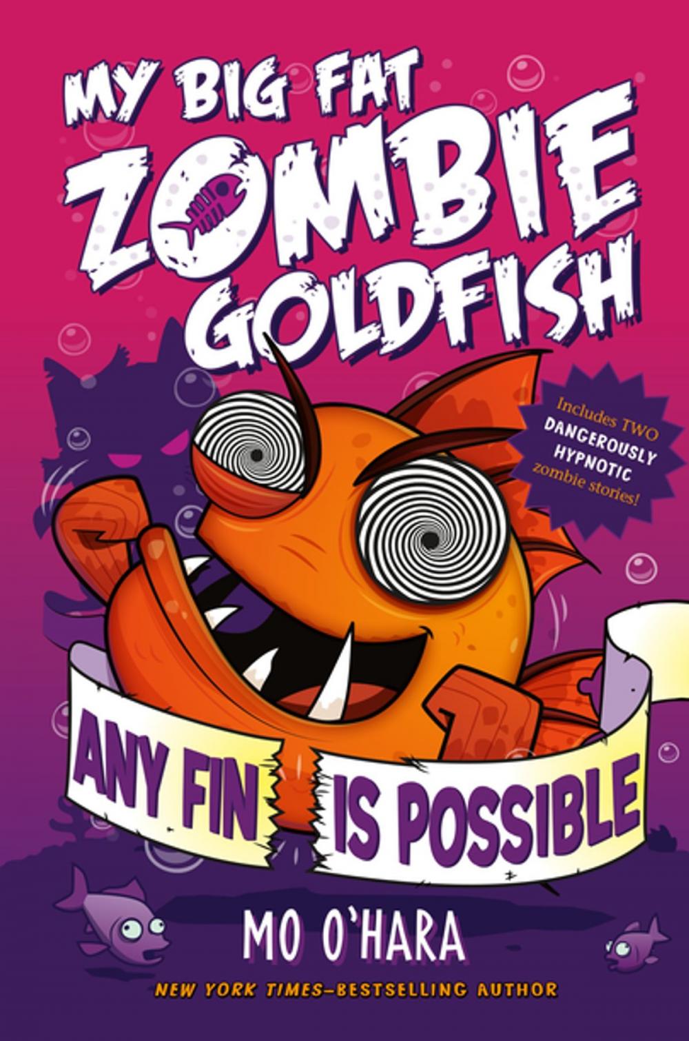 Big bigCover of Any Fin Is Possible: My Big Fat Zombie Goldfish