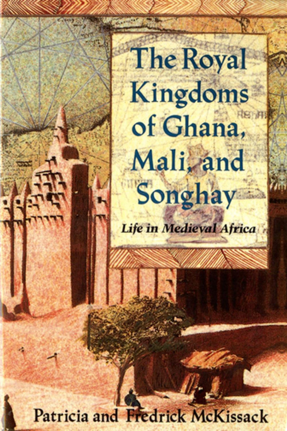 Big bigCover of The Royal Kingdoms of Ghana, Mali, and Songhay