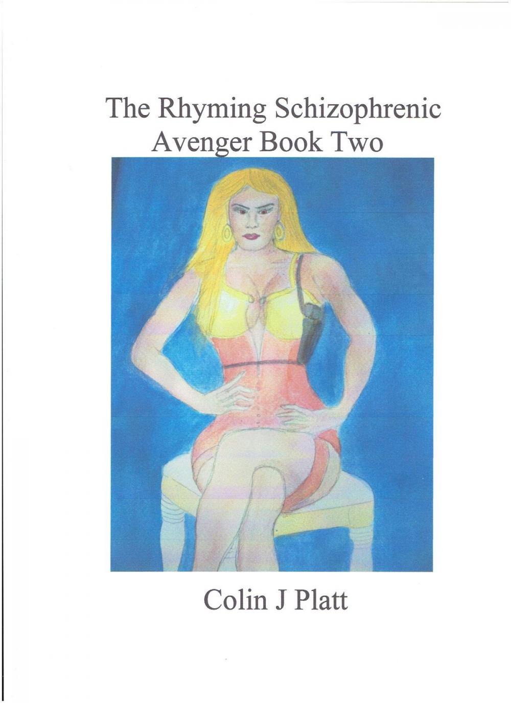 Big bigCover of The Rhyming Schizophrenic Avenger Book Two