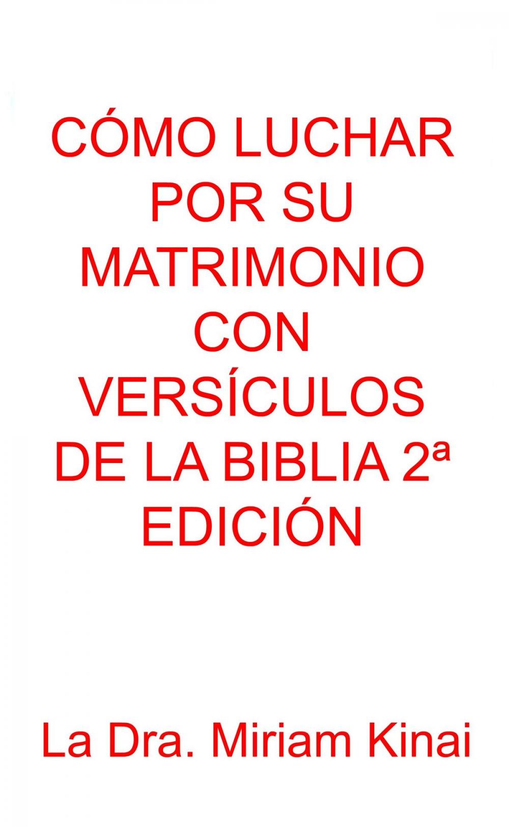 Big bigCover of Cómo Luchar Por Su Matrimonio Con Versículos De La Biblia 2ª Edición