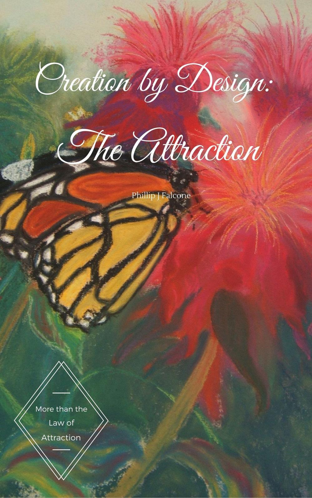 Big bigCover of Creation by Design: The Attraction