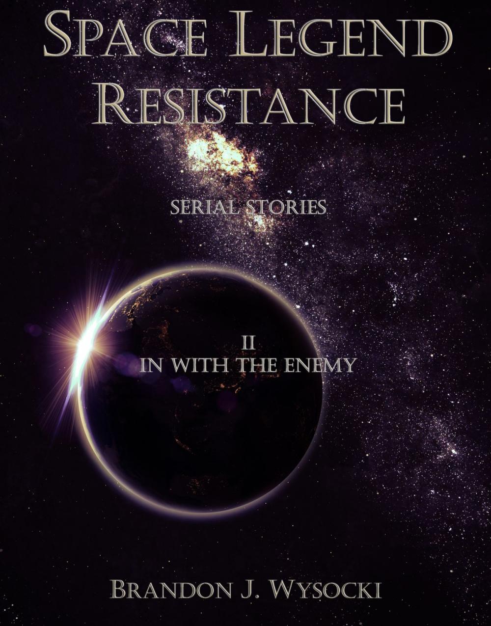 Big bigCover of Space Legend: Resistance - Serial Story II: In With The Enemy