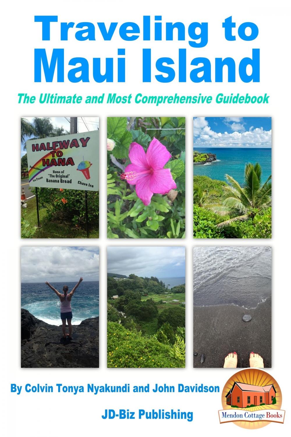 Big bigCover of Traveling to Maui Island: The Ultimate and Most Comprehensive Guidebook