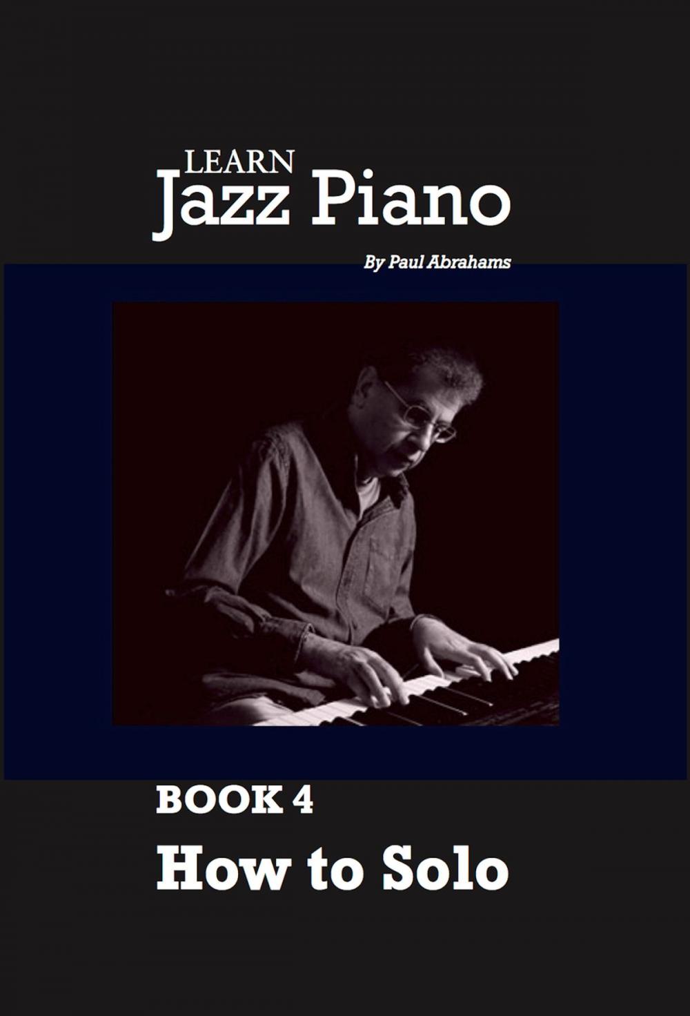 Big bigCover of Learn Jazz Piano: book 4: How to solo