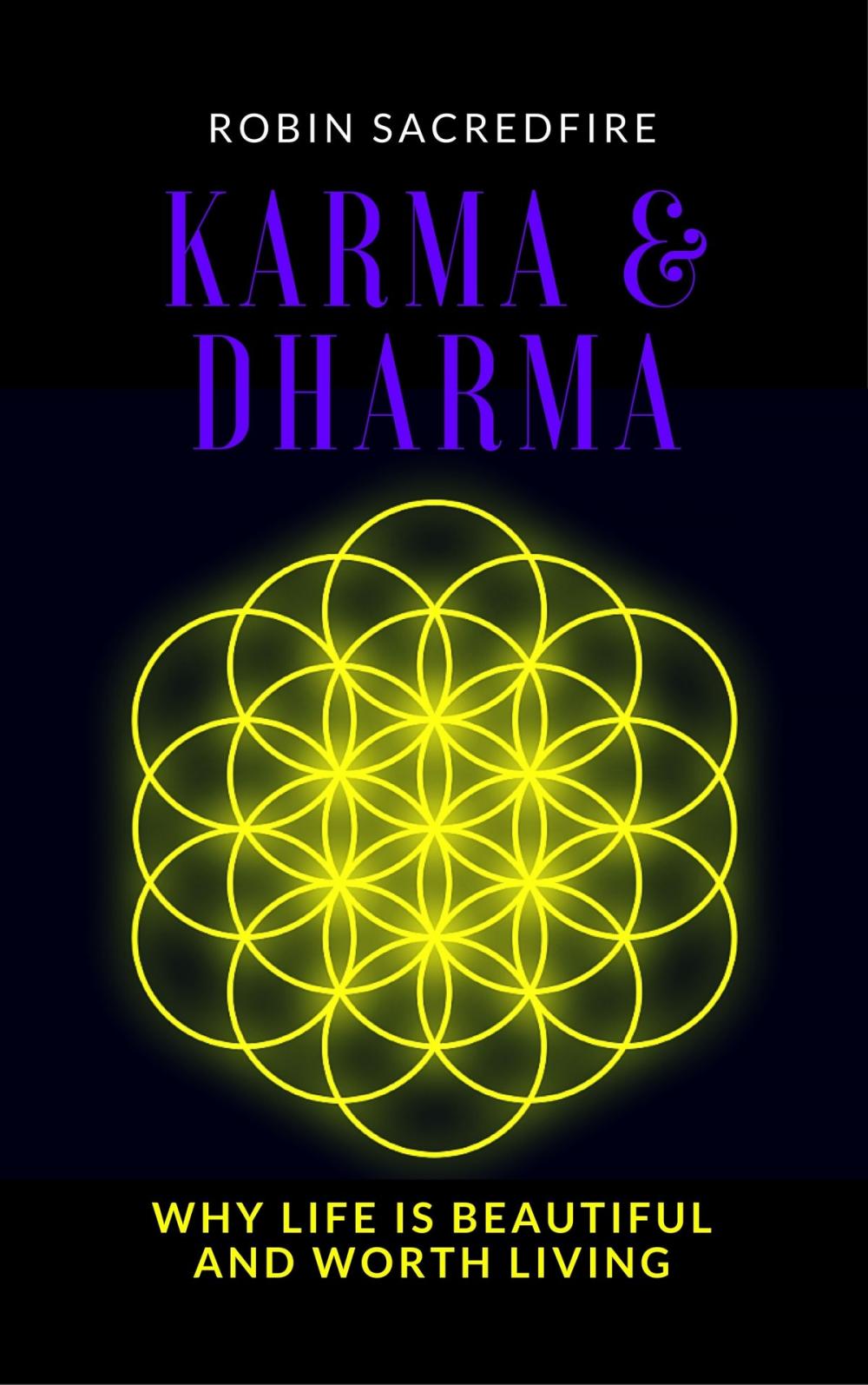 Big bigCover of Karma and Dharma: Why Life is Beautiful and Worth Living