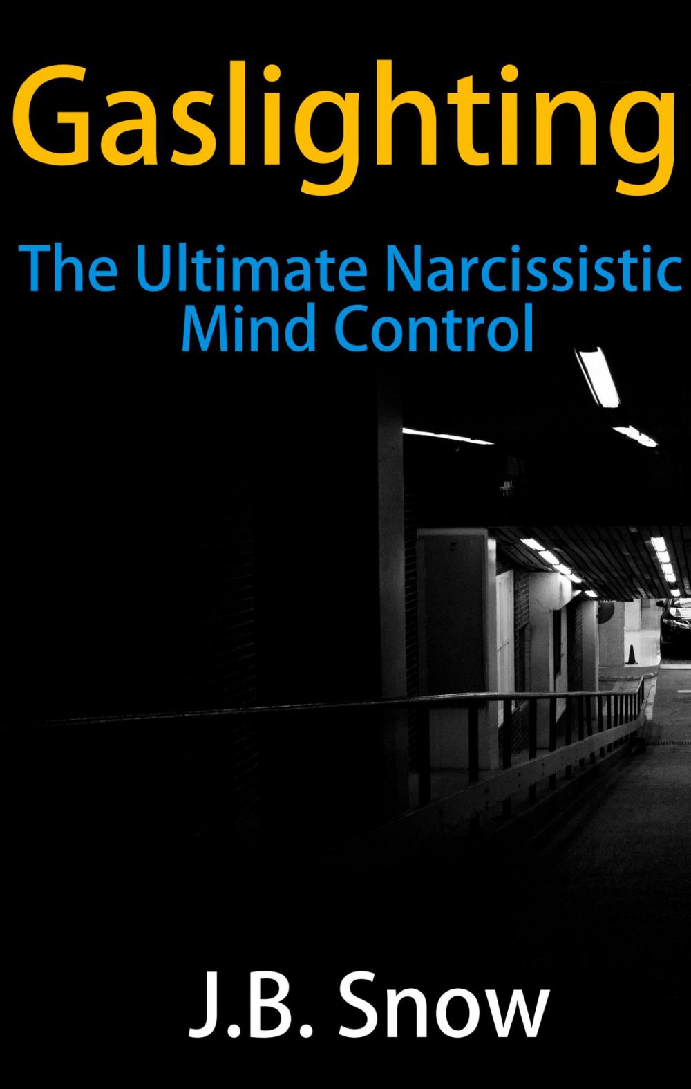 Big bigCover of Gaslighting: The Ultimate Narcissistic Mind Control