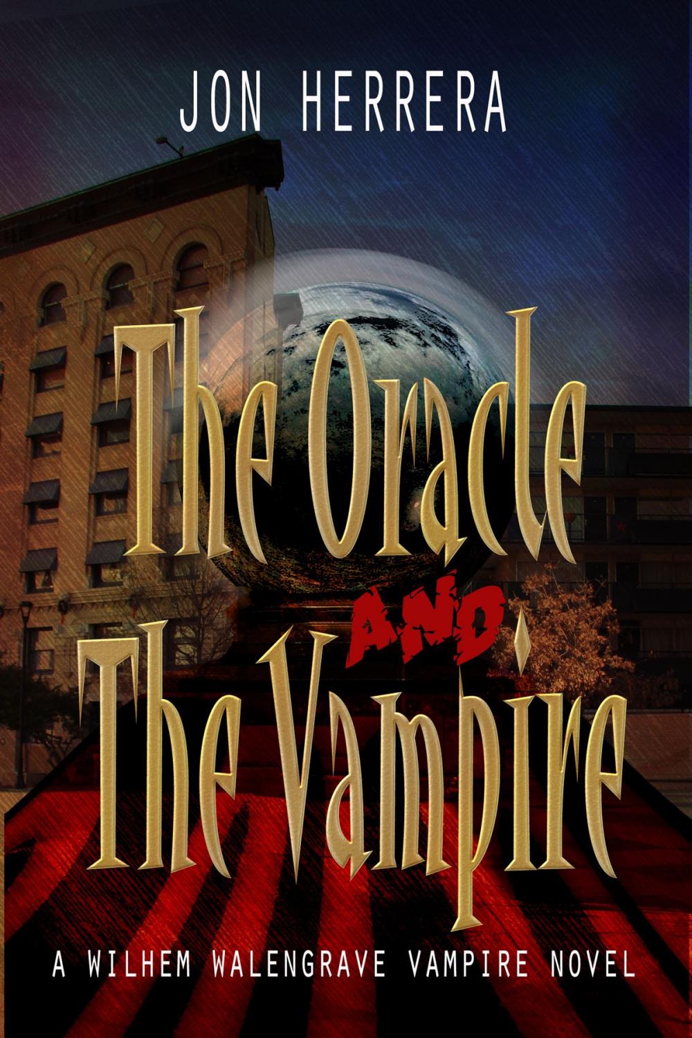 Big bigCover of The Oracle and The Vampire:A Wilhem Walengrave Vampire Novel