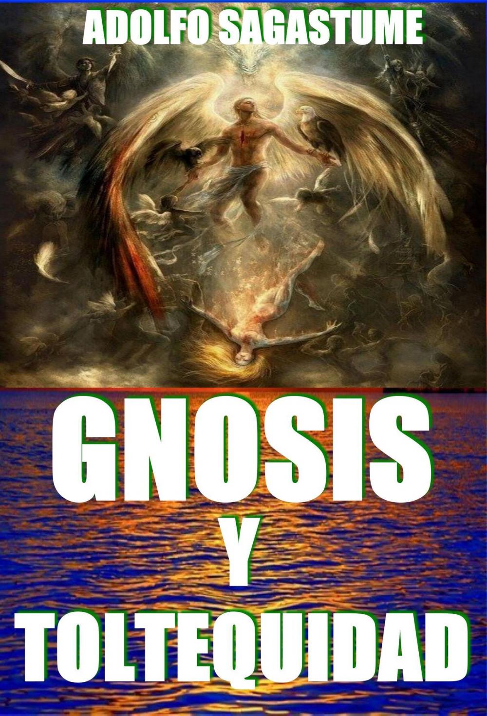 Big bigCover of Gnosis y Toltequidad