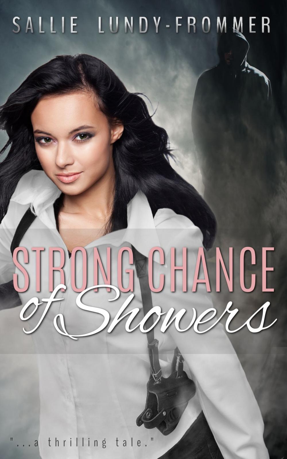 Big bigCover of Strong Chance of Showers: A Meka Secretan Novel (Volume 1)