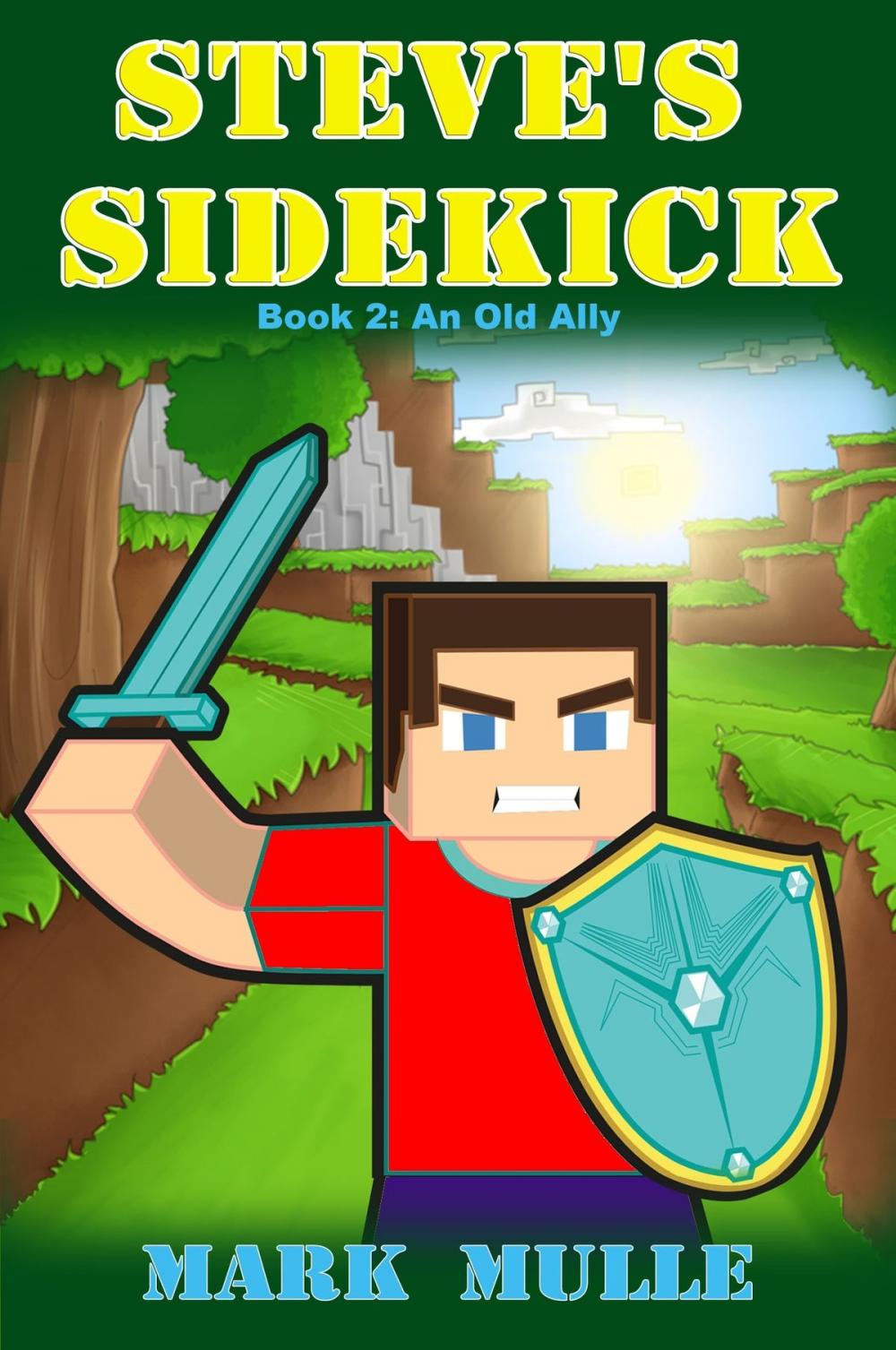 Big bigCover of Steve’s Sidekick, Book 2: An Old Ally