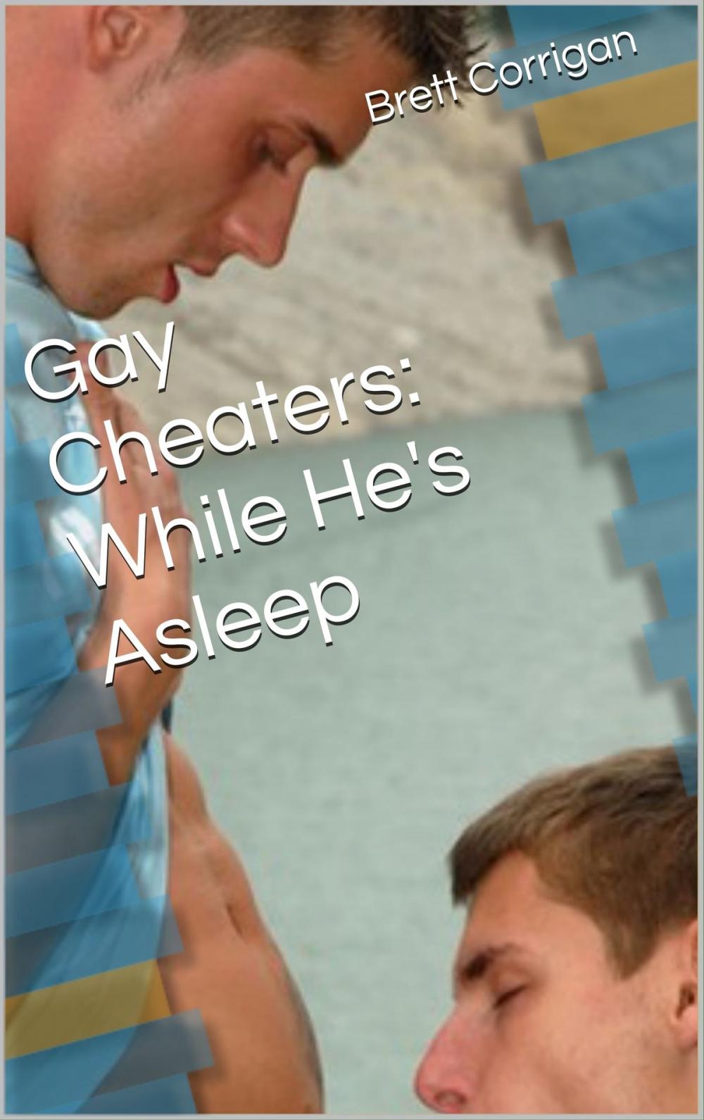 Big bigCover of Gay Cheaters: While He's Asleep