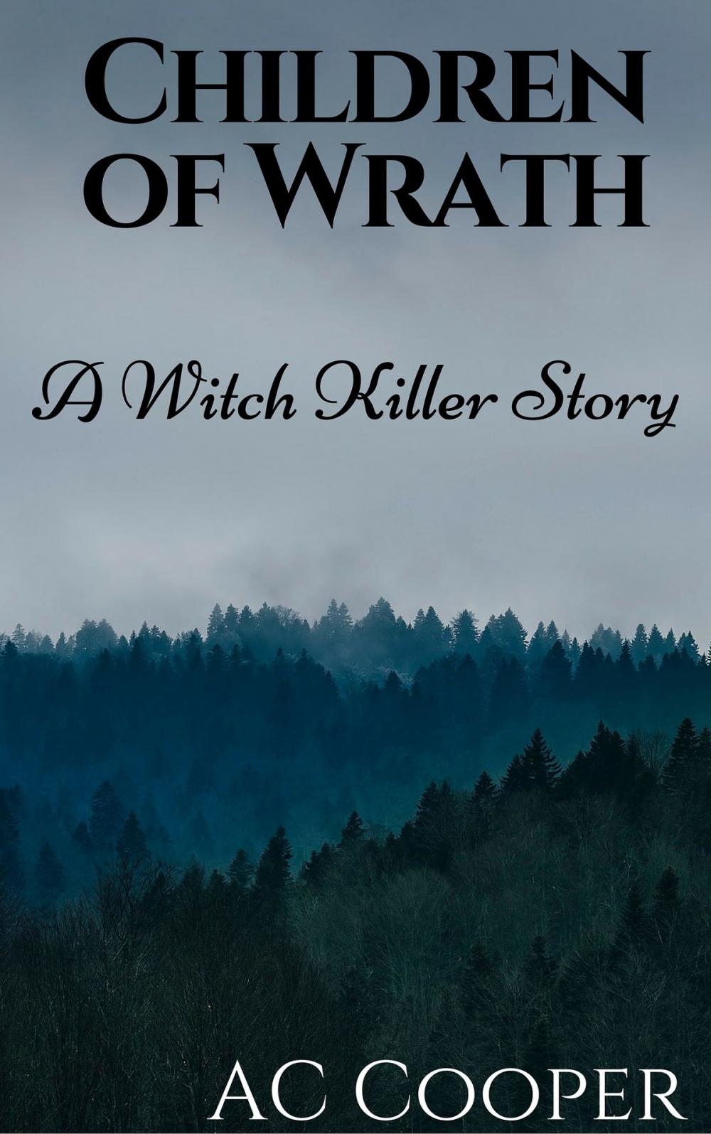 Big bigCover of Children of Wrath: A Witch Killers Story