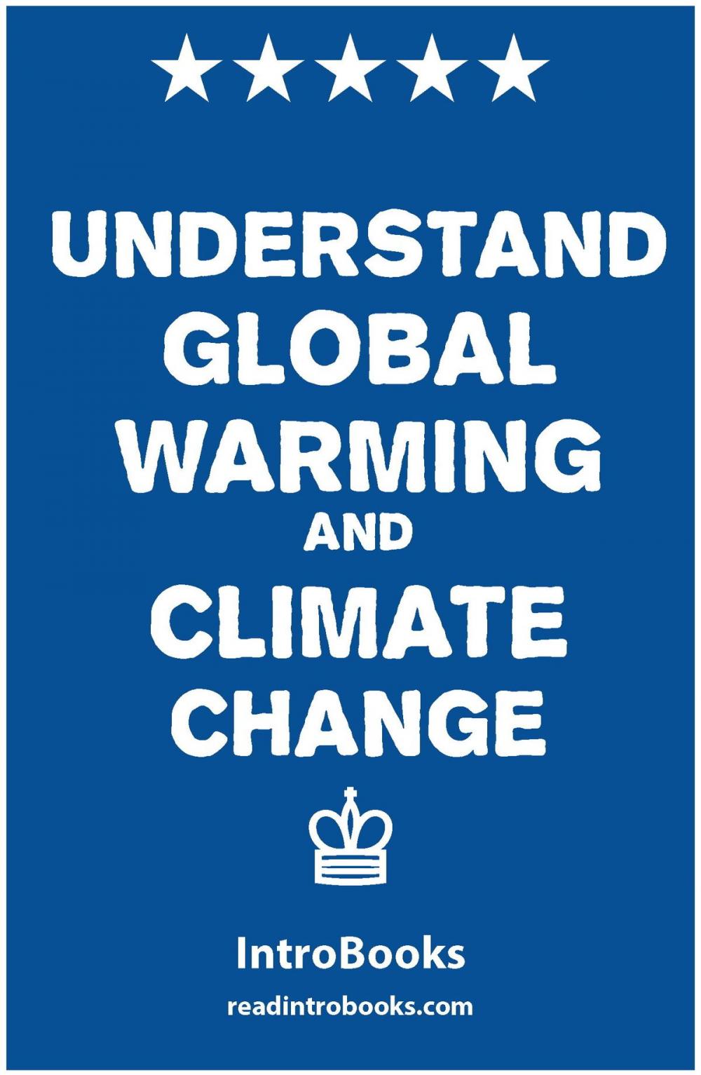 Big bigCover of Understand Global Warming and Climate Change