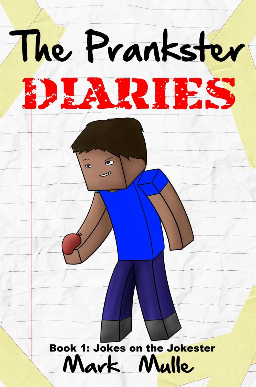 Big bigCover of The Prankster Diaries, Book 1: Jokes on the Jokester