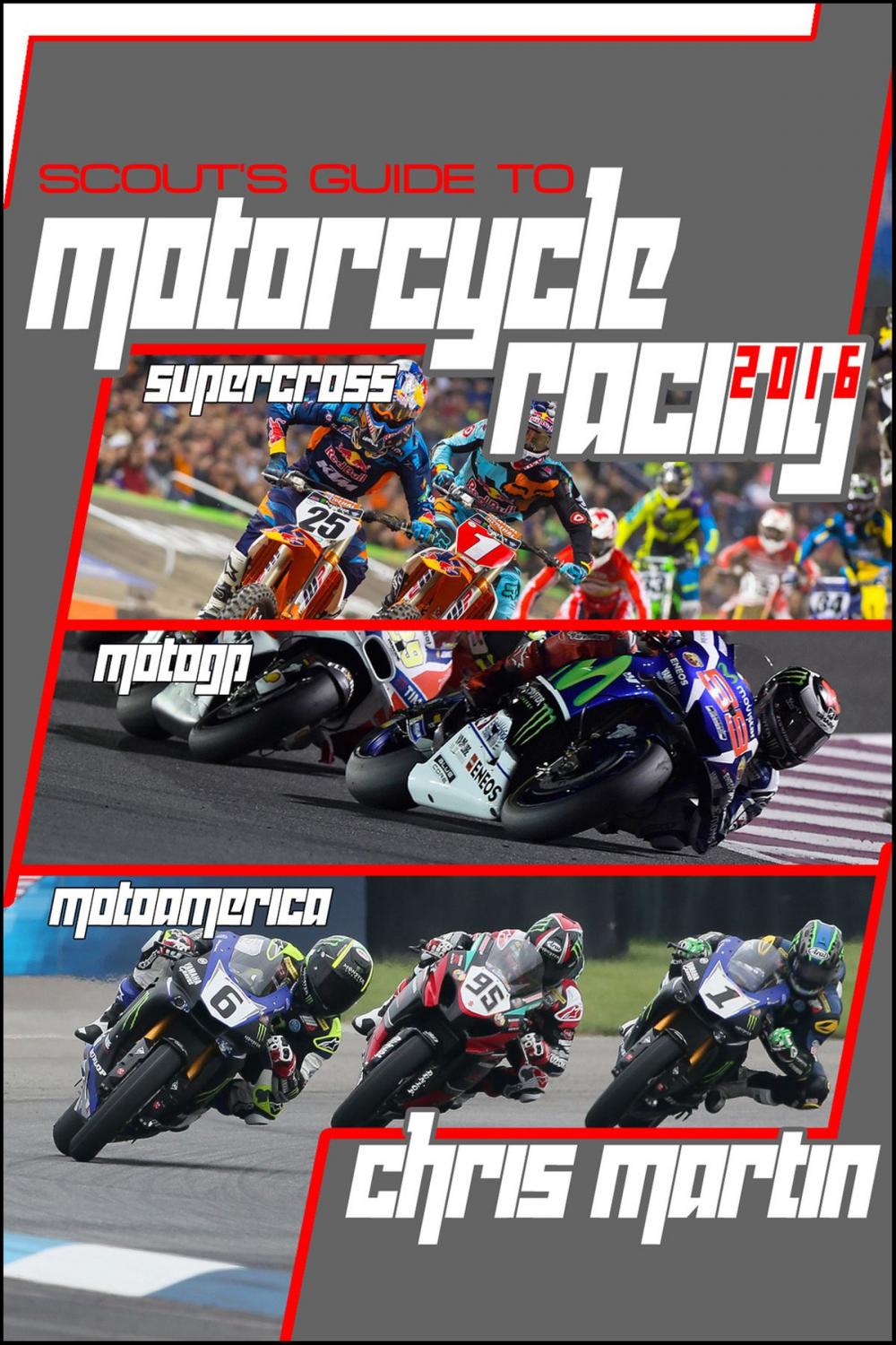 Big bigCover of Scout's Guide to Motorcycle Racing 2016