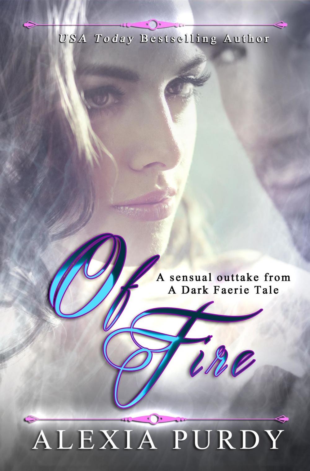 Big bigCover of Of Fire (A Sensual Outtake from A Dark Faerie Tale Series)