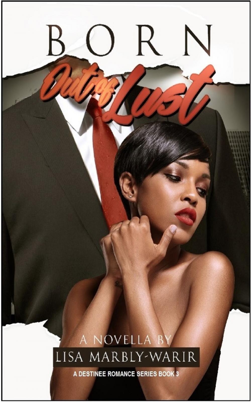 Big bigCover of Born Out of Lust a Destinee Romance series Book 3