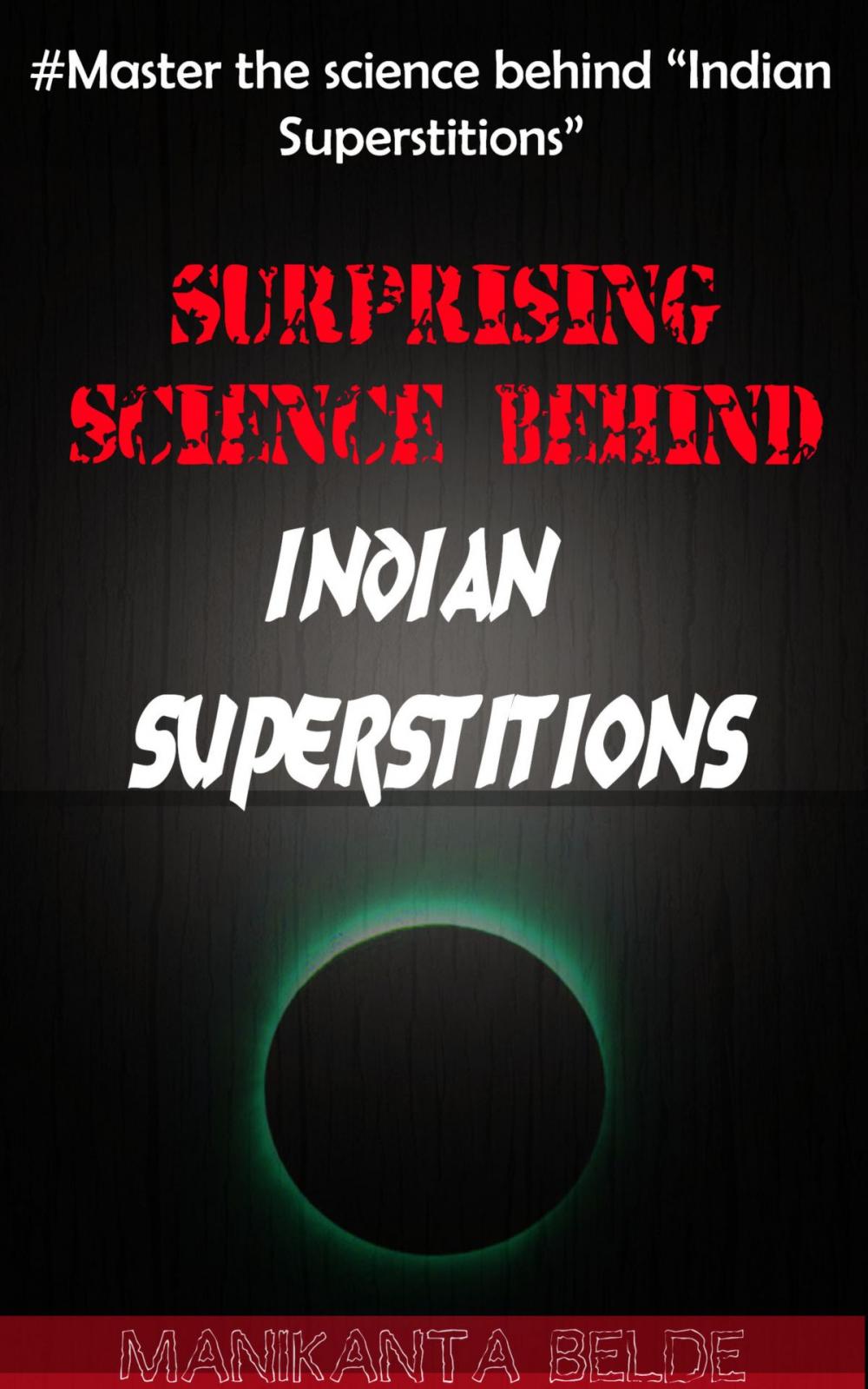 Big bigCover of Surprising Science Behind Indian Superstitions