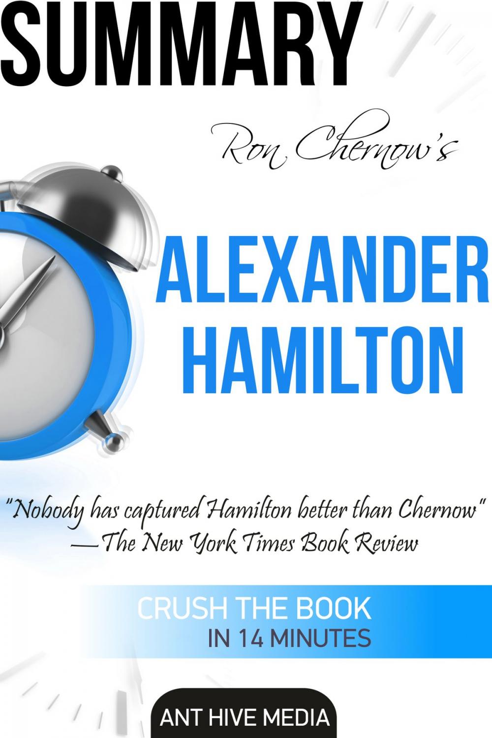 Big bigCover of Ron Chernow's Alexander Hamilton Summary