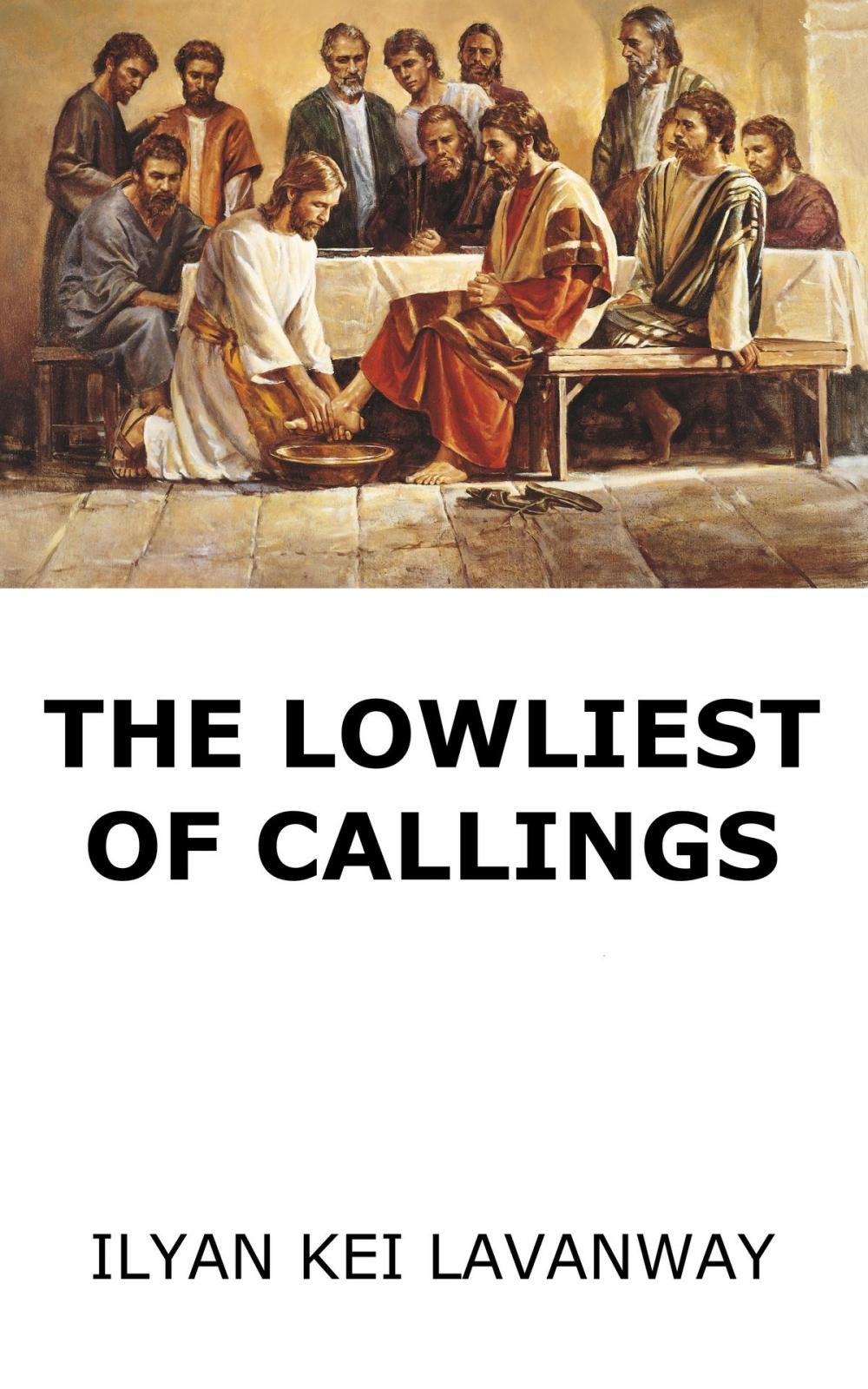 Big bigCover of The Lowliest of Callings