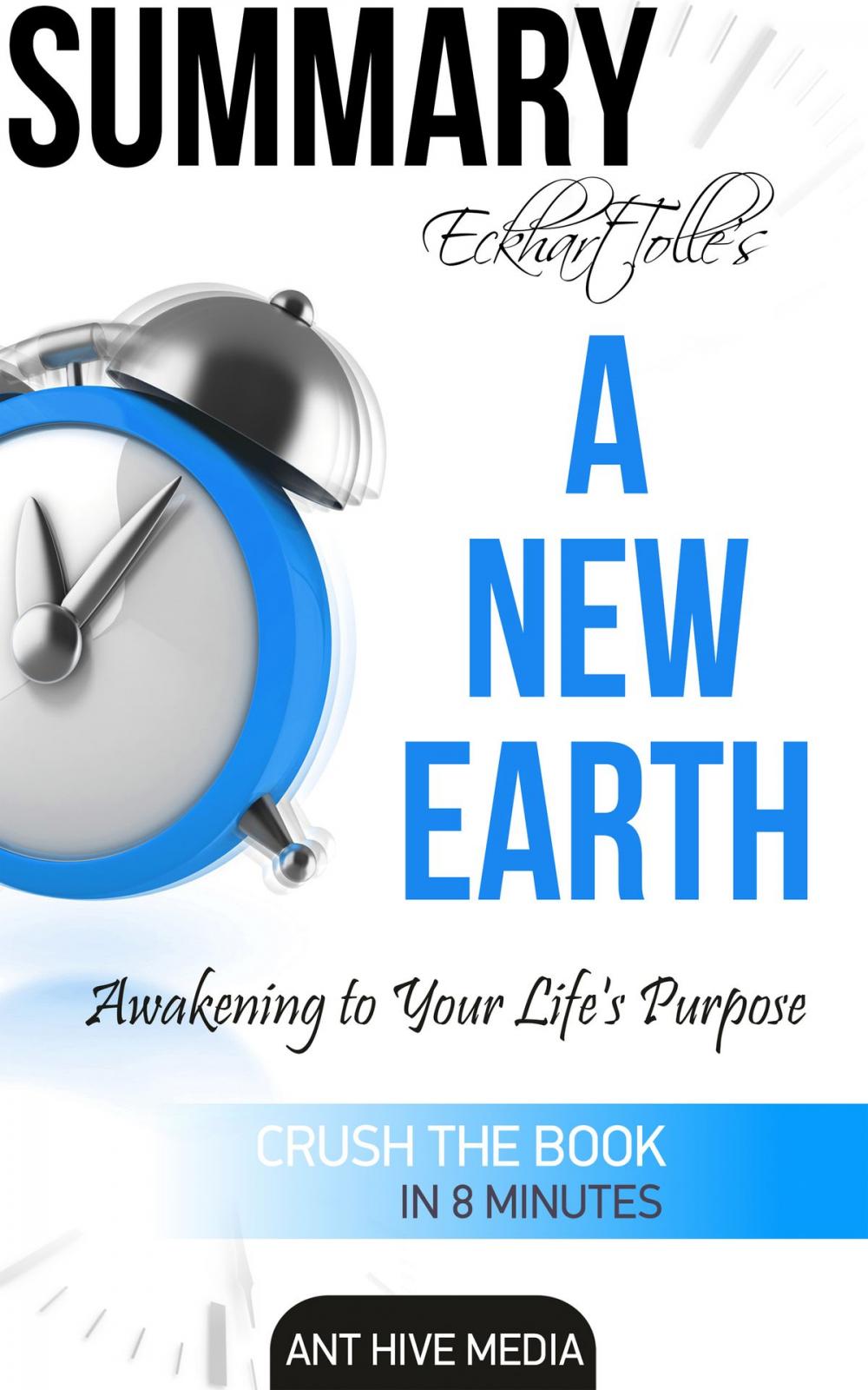 Big bigCover of Eckhart Tolle's A New Earth Awakening to Your Life's Purpose Summary