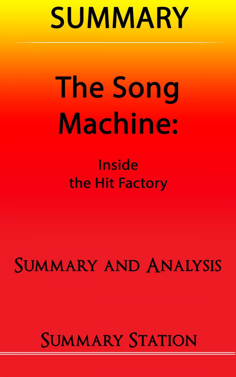 Big bigCover of The Song Machine: Inside the Hit Factory | Summary