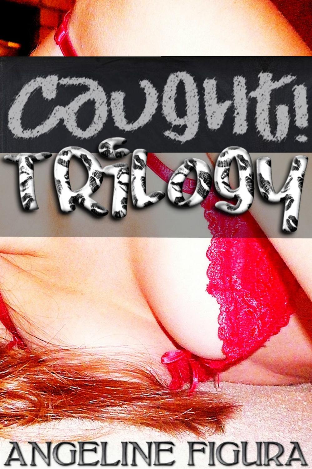 Big bigCover of Caught! Trilogy (Student Teacher Age Gap Public Sex Erotica Bundle)