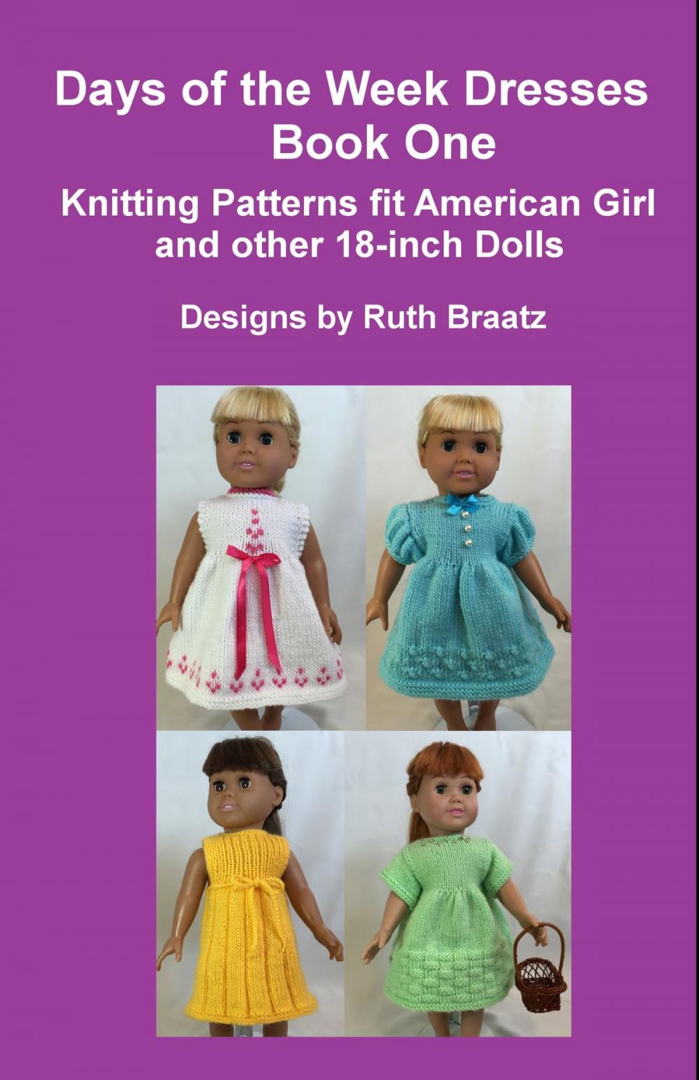 Big bigCover of Days Of The Week Dresses, Book 1, Knitting Patterns Fit American Girl And Other 18-Inch Dolls