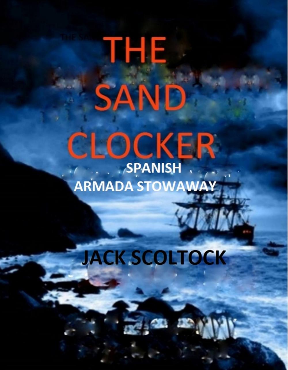 Big bigCover of The Sand Clocker (Spanish Armada Stowaway)