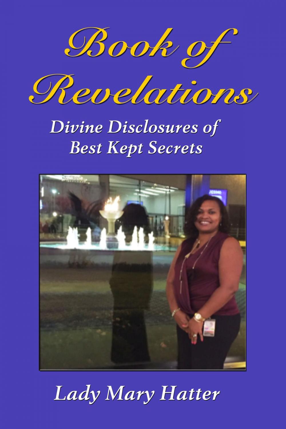 Big bigCover of Book of Revelations: Divine Disclosures of Best Kept Secrets