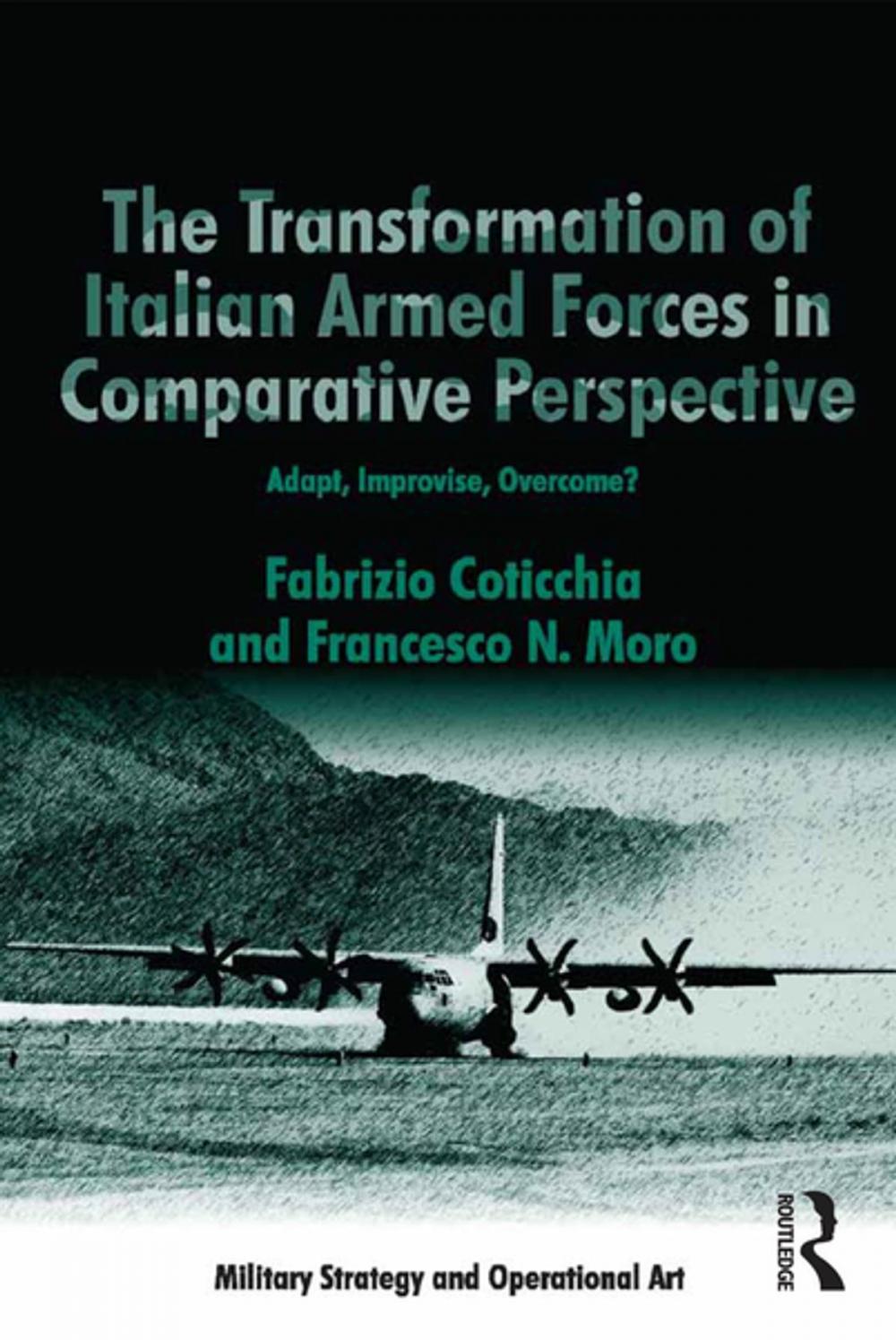 Big bigCover of The Transformation of Italian Armed Forces in Comparative Perspective