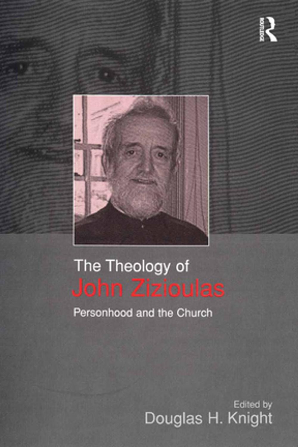 Big bigCover of The Theology of John Zizioulas