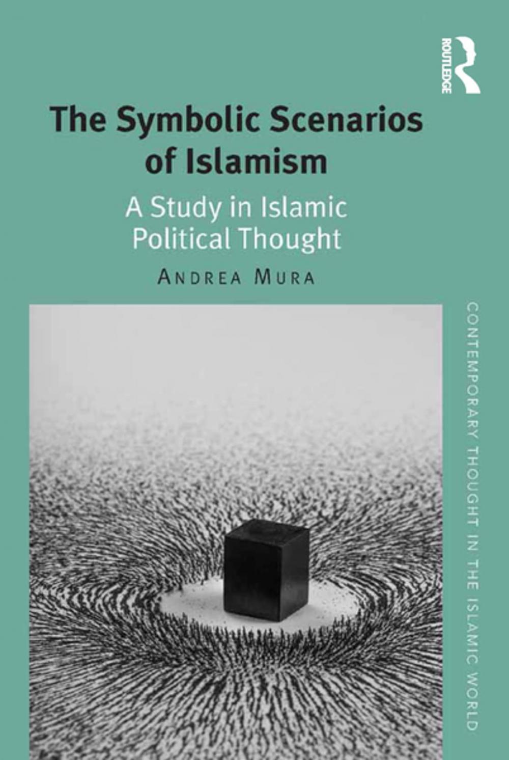 Big bigCover of The Symbolic Scenarios of Islamism