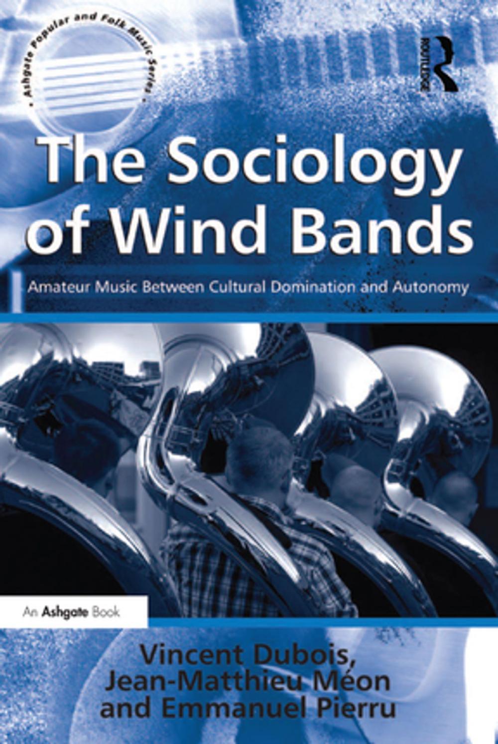 Big bigCover of The Sociology of Wind Bands