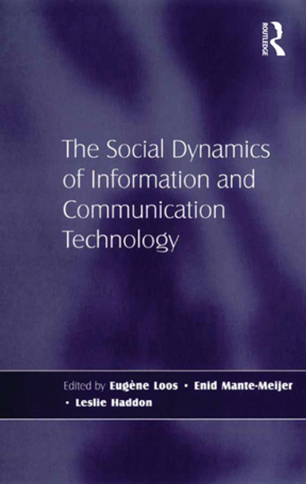 Big bigCover of The Social Dynamics of Information and Communication Technology
