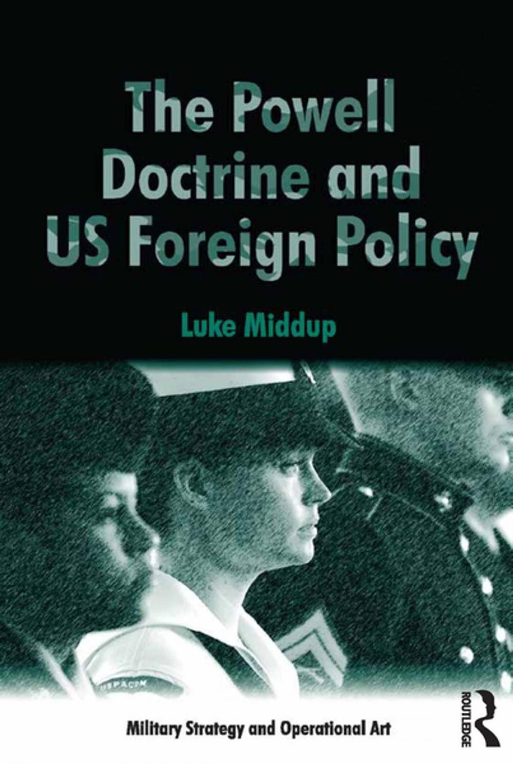 Big bigCover of The Powell Doctrine and US Foreign Policy