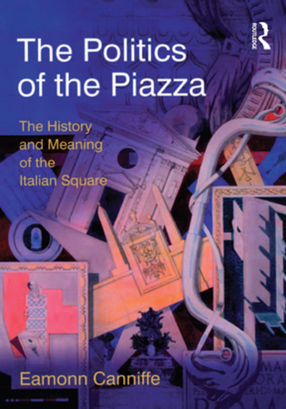 Big bigCover of The Politics of the Piazza