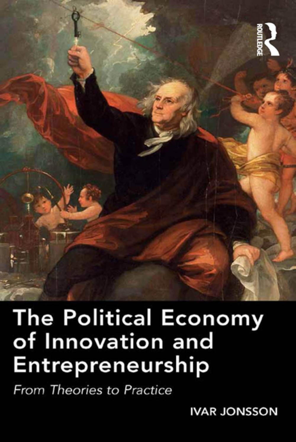 Big bigCover of The Political Economy of Innovation and Entrepreneurship