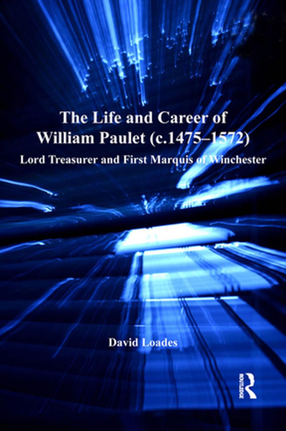 Big bigCover of The Life and Career of William Paulet (c.1475–1572)