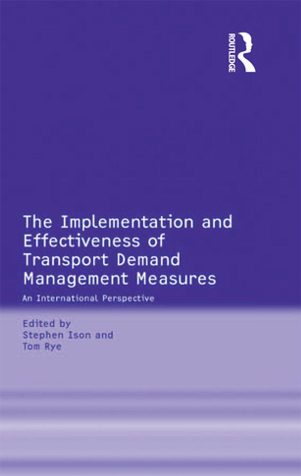 Big bigCover of The Implementation and Effectiveness of Transport Demand Management Measures