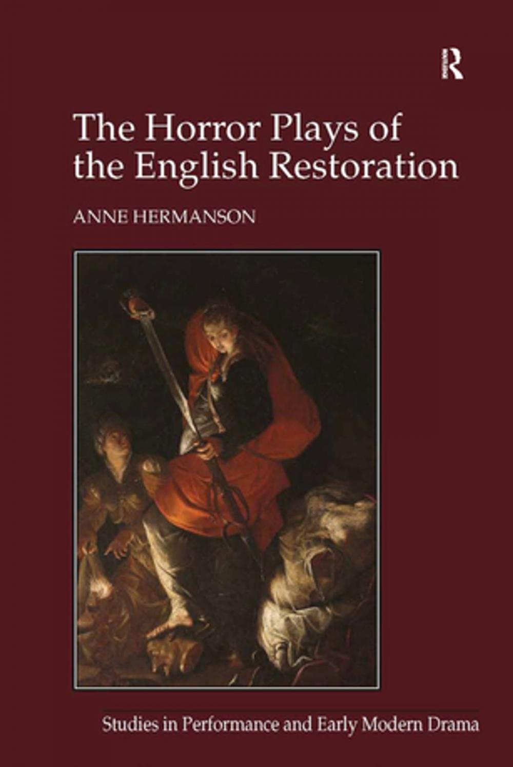 Big bigCover of The Horror Plays of the English Restoration